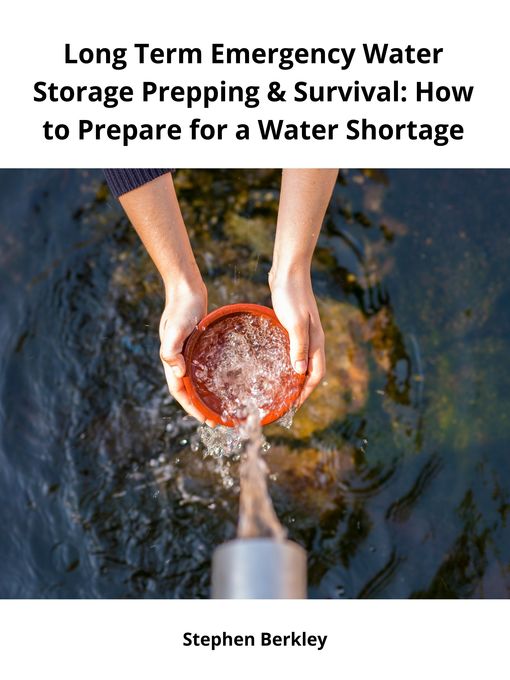 Title details for Long Term Emergency Water Storage Prepping & Survival by Stephen Berkley - Wait list